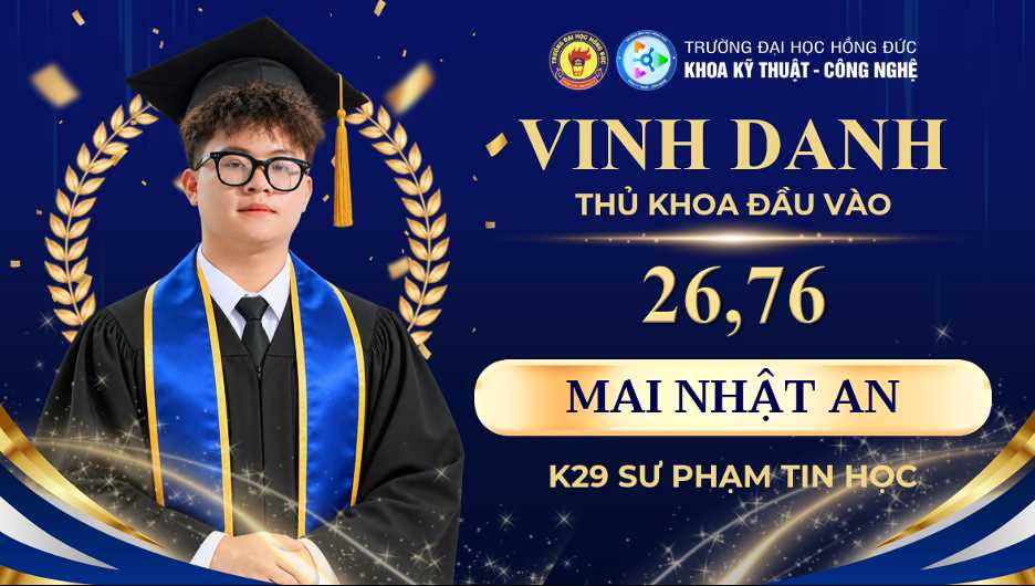 VINH DANH NHỮNG TÂN THỦ KHOA K29 CỦA KHOA KỸ THUẬT - CÔNG NGHỆ